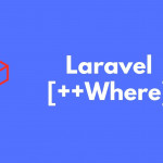 Laravel Multiple Where Conditions